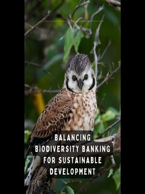 cover image of Balancing Biodiversity Banking for Sustainable Development